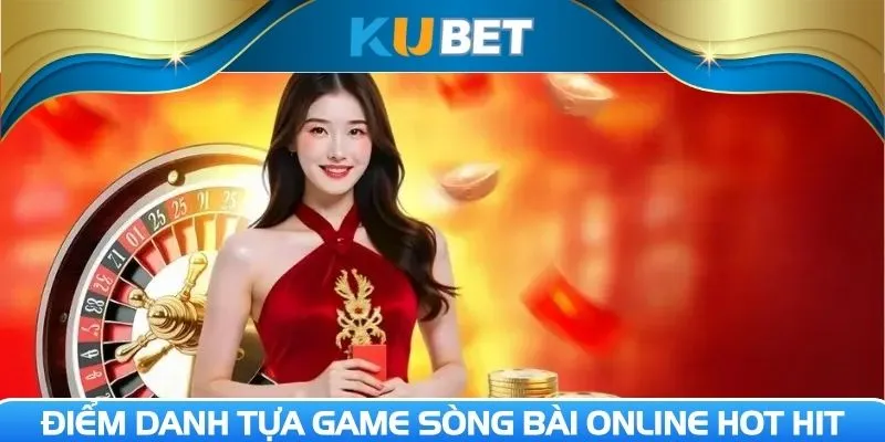 Điểm danh tựa game sòng bài online hot hit